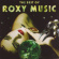Roxy Music - Best Of Roxy Music - Best Of