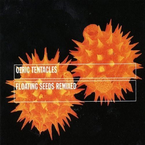 Ozric Tentacles - Floating Seeds