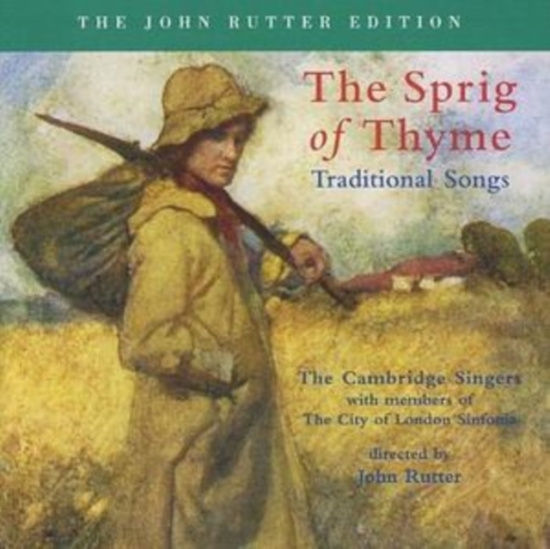Rutter John/Cambridge Singers - A Sprig Of Thyme: Traditional