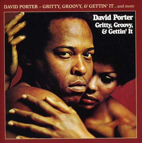Porter David - Gritty, Groovy, & Gettin' It...And