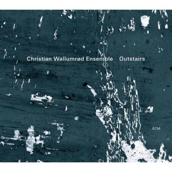 Christian Wallumrød Ensemble - Outstairs