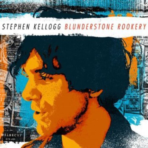 Stephen Kellogg - Blunderstone Rookery