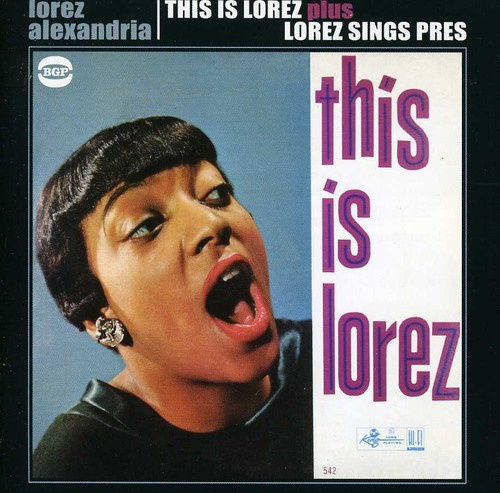 Lorez Alexandria - This Is Lorez/Lorez Sings Pres: A T