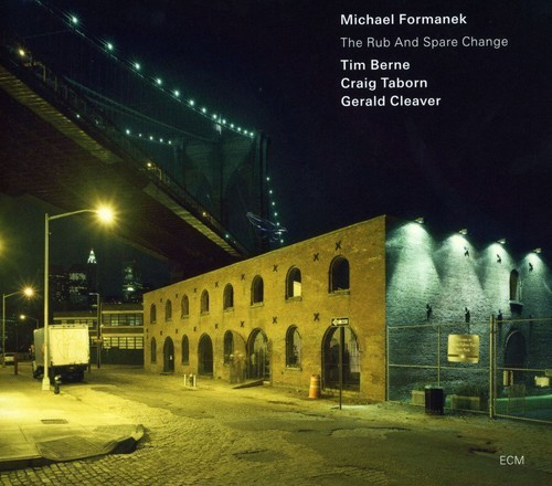 Michael Formanek W/ T.Berne/ C.Tabo - The Rub And Spare Change