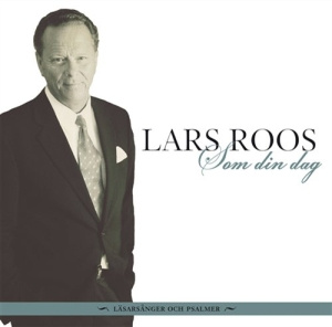 Lars Roos - Som Din Dag-Läsarsånger & Psalmer