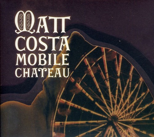 Matt Costa - Mobile Chateau