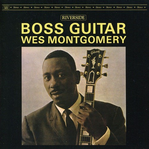 Wes Montgomery - Boss Guitar (Ojc Re-M)