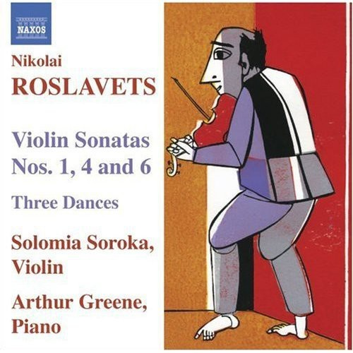 Roslavets - Violin Sonatas Nos. 1, 4, 6
