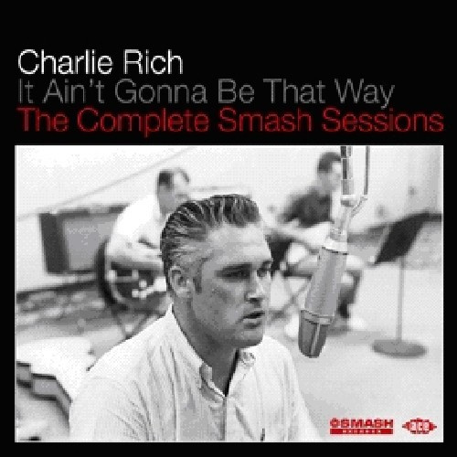 Charlie Rich - It Ain't Gonna Be That Way - The Co