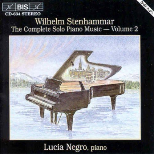 Wilhelm Stenhammar - Complete Solo Piano Music Vol