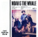 Noah And The Whale - Last Night On Earth Noah And The Whale - Last Night On Earth