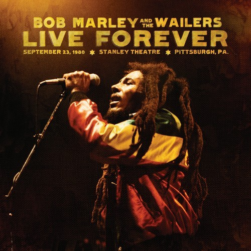 Bob Marley & The Wailers - Live Forever - Deluxe Edition