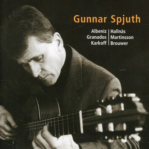 Spjuth Gunnar - Albéniz Granados Etc