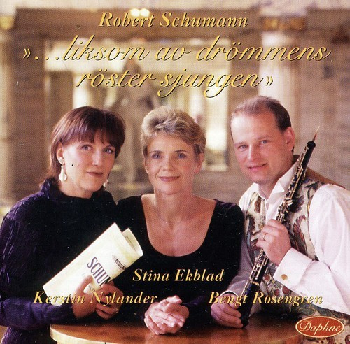 Robert Schumann - Liksom Av Drömmens Röster