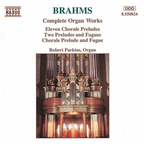 Johannes Brahms - Complete Organ Works