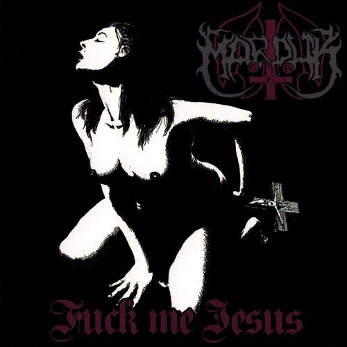 Marduk - Fuck Me Jesus
