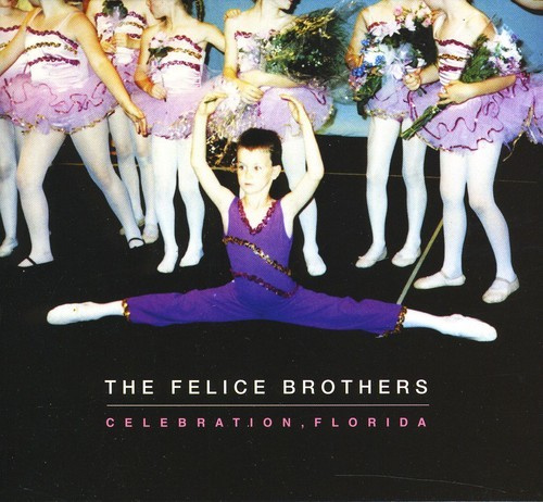 The Felice Brothers - Celebration, Florida