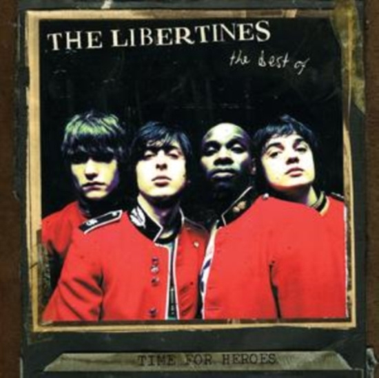 The Libertines - Best Of - Time For Heroes