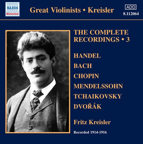 Fritz Kreisler - The Complete Solo Recordings Vol 3