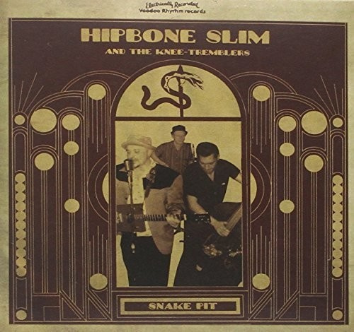 Hipbone Slim & The Knee Tremblers - Snake Pit
