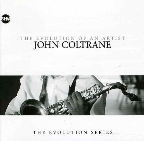 John Coltrane - Evolution Of An Artist