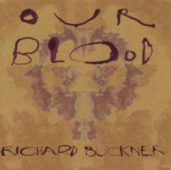 Buckner Richard - Our Blood