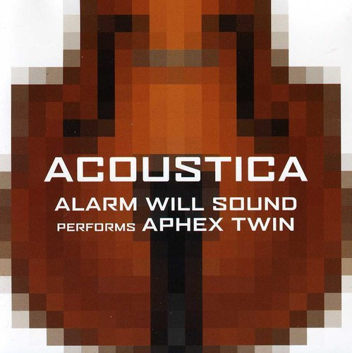 Aphex Twin - Alarm Will Sound Performs Aphex Twi
