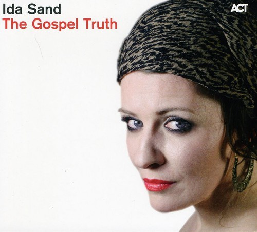 Ida Sand - The Gospel Truth