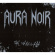 Aura Noir - Merciless Aura Noir - Merciless