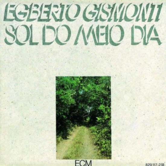 Gismonti Egberto - Sol Do Meio Dia