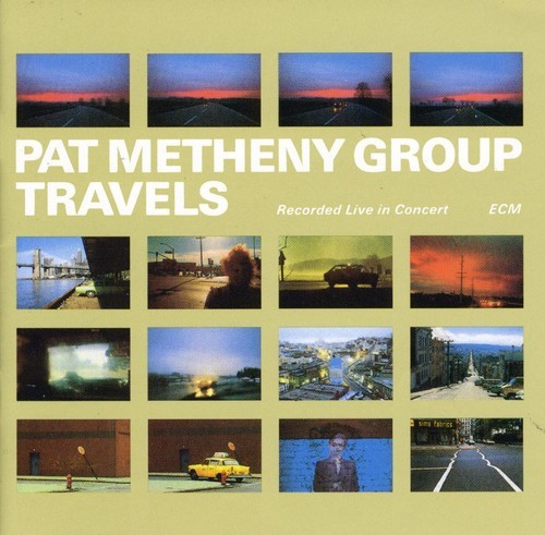 Pat Metheny Group - Travels (2022 Reissue)