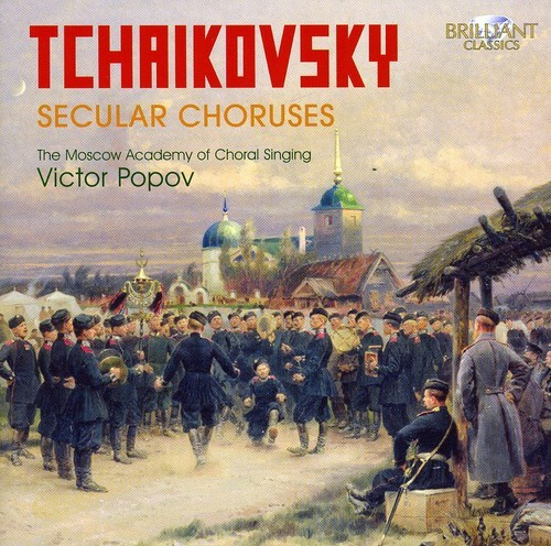 Tchaikovsky Pyotr - Secular Choruses