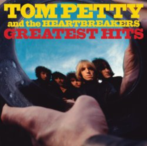 Tom Petty And The Heartbreakers - Greatest Hits