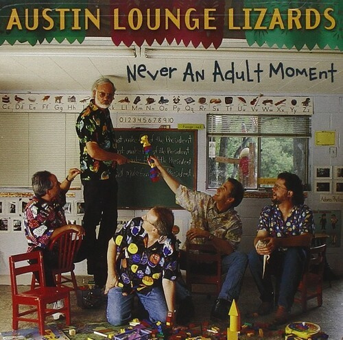 Austin Lounge Lizards - Never An Adult Moment