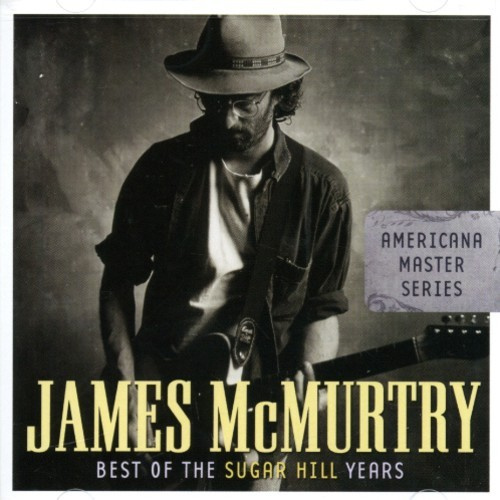James McMurtry - Best Of The Sugar Hill Years