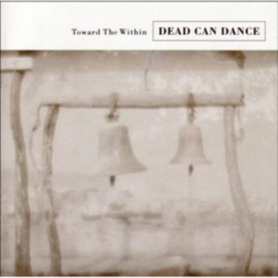 Dead Can Dance - Toward The Within (Remastered)