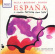 Coro Cervantes - Espana: A Choral Postcard From Spai Coro Cervantes - Espana: A Choral Postcard From Spai
