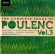 Francis Poulenc - The Complete Songs Vol 3 Francis Poulenc - The Complete Songs Vol 3