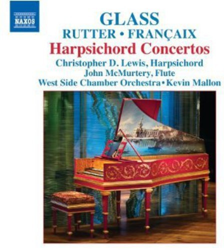Francaix / Rutter / Glass - Harpsichord Concertos