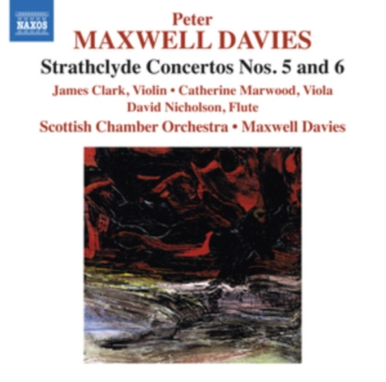 Maxwell Davies - Strathclyde Concertos No 5 & 6