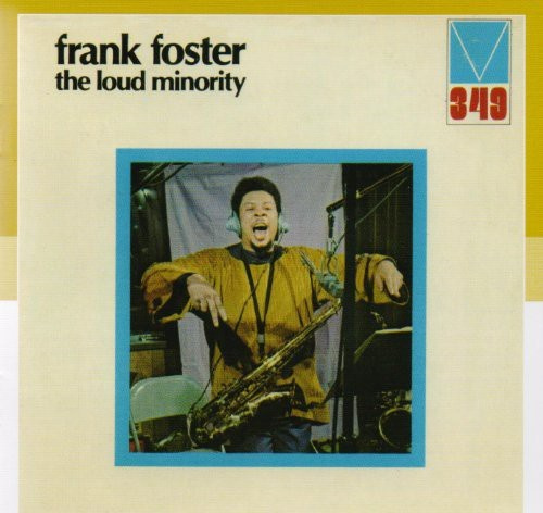Frank Foster - Loud Minority