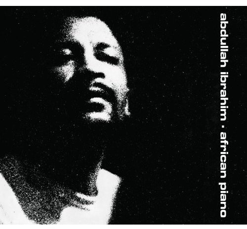 Abdullah Ibrahim - Dollar Brand - African Piano