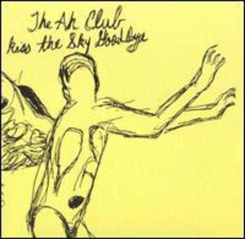 The Ah Club - Kiss The Sky Goodbye