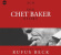 Chet Baker - Chet Baker Story - Musik & Bio Chet Baker - Chet Baker Story - Musik & Bio
