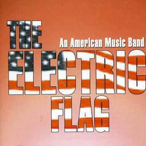 Electric Flag - An American Music Band